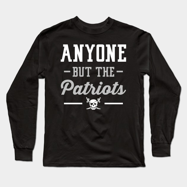Anyone But The Patriots - Oakland Long Sleeve T-Shirt by anyonebutthepatriots